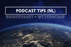 Nederlandse Podcasts over de Ruimte || The Space Tester
